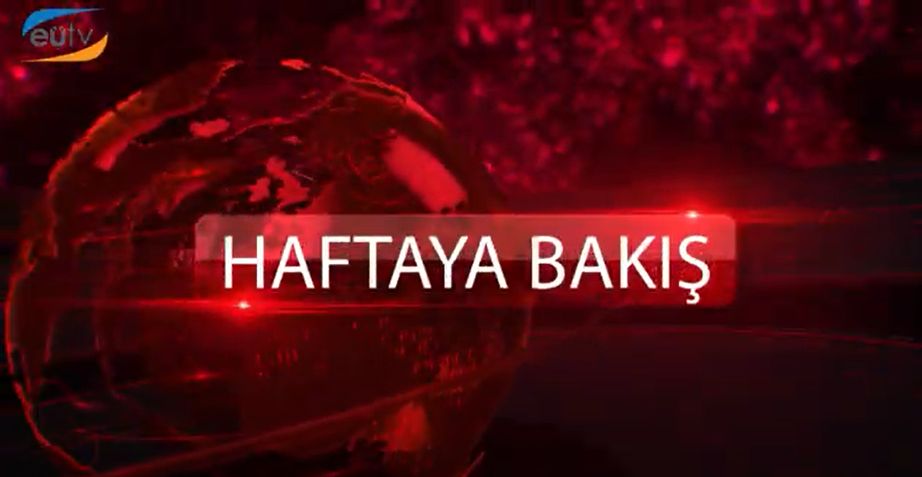 Haftaya Bakış Programı 154. Bölüm