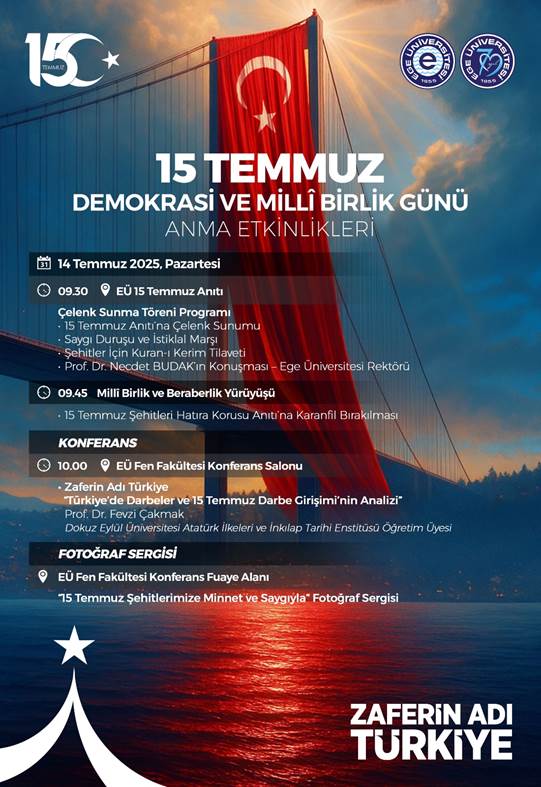 Ege Üniversitesinde 15 Temmuz Şehitleri çeşitli etkinliklerle anılacak