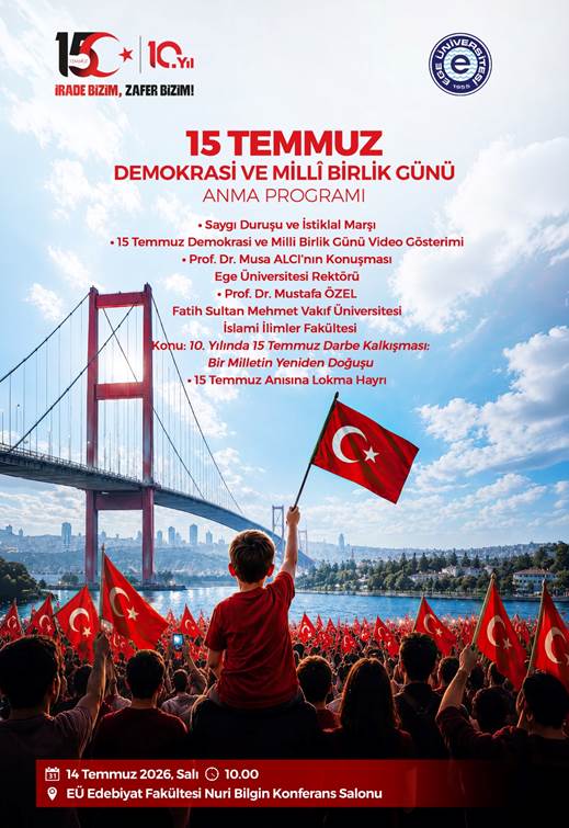 Ege Üniversitesinde 15 Temmuz’un 10. Yılına Özel Anma Programı